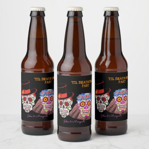 Sugar Skull Bride  Groom Till Death Do Us Party Beer Bottle Label