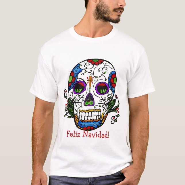 sugar skull christmas, Feliz Navidad! T-Shirt (Front)