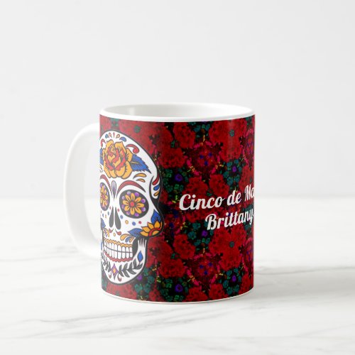 Sugar Skull Cinco de Mayo Red Floral Name Coffee Mug