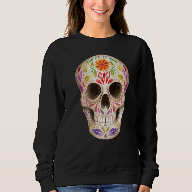 Sugar Skull  Dia De Los Muertos Day Dead Calavera  Sweatshirt (Front)
