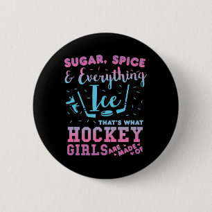 Sugar Spice And Everything Ice Hockey Girl Player Button