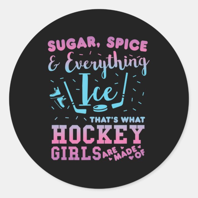 Sugar Spice And Everything Ice Hockey Girl Player  Classic Round Sticker (Front)