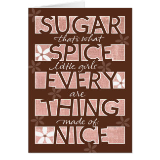 Sugar Spice and Everything Nice Cards