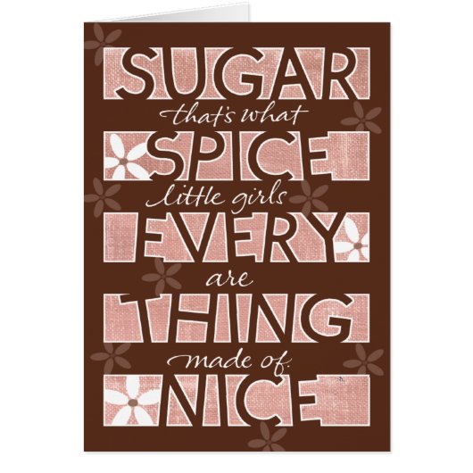 Sugar Spice and Everything Nice Cards (Front)