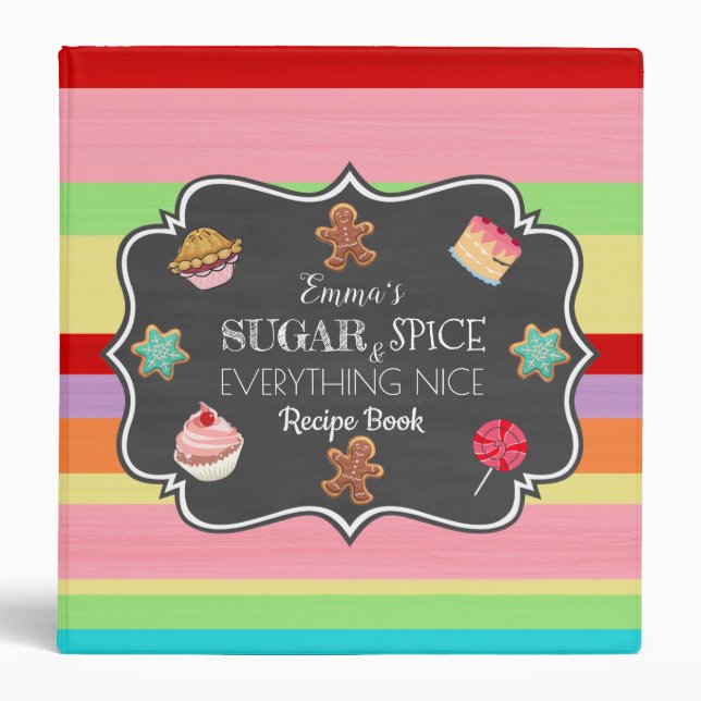 Sugar Spice Everything Nice Dessert Recipe Binder (Front)