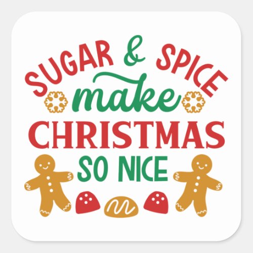 Sugar  Spice Make Christmas so Nice Square Sticker