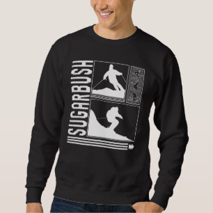 Sugarbush Skiing Skier Winter Snowboard Snowboarde Sweatshirt