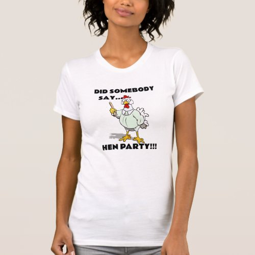 Suggestive Chicken Pun the Ultimate Hen Party Fun T_Shirt