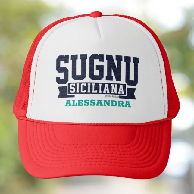 Sugnu Siciliana Personalized Trucker Hat (Sugnu Siciliana I am Sicilian (female) Personalized Trucker Hat)