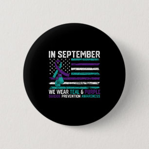 Suicide Awareness 2024 In September We Wear Teal P Button