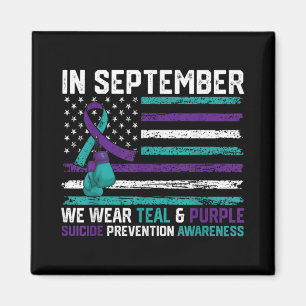 Suicide Awareness 2024 In September We Wear Teal P Magnet