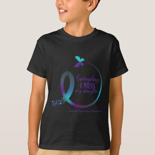 Suicide Awareness Gifts Daughter Suicide Preventio T-Shirt (Front)