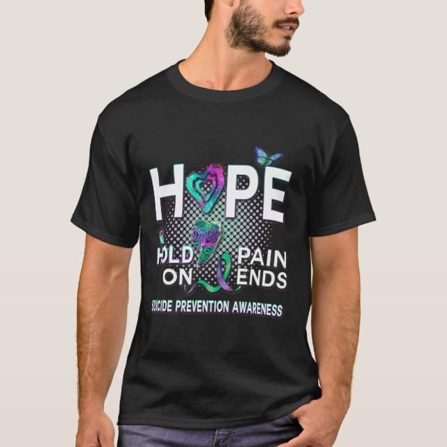 Suicide Awareness Hope Acronym Hold On Pain Ends G T-Shirt (Front)