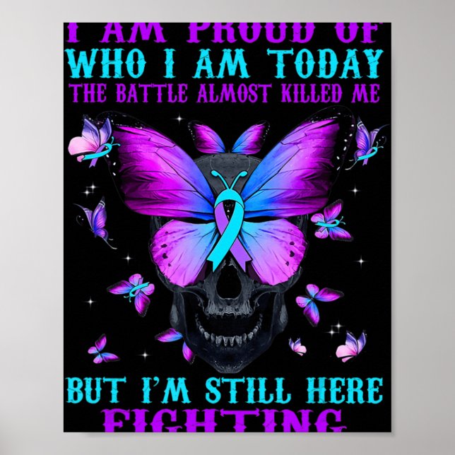Suicide Awareness I Am Proud Of Who I Am Today The Poster (Front)