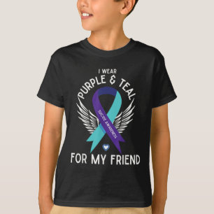 Suicide Awareness I Wear Teal And Purple For My Fr T-Shirt