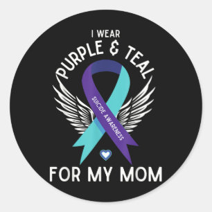 Suicide Awareness I Wear Teal And Purple For My Mo Classic Round Sticker