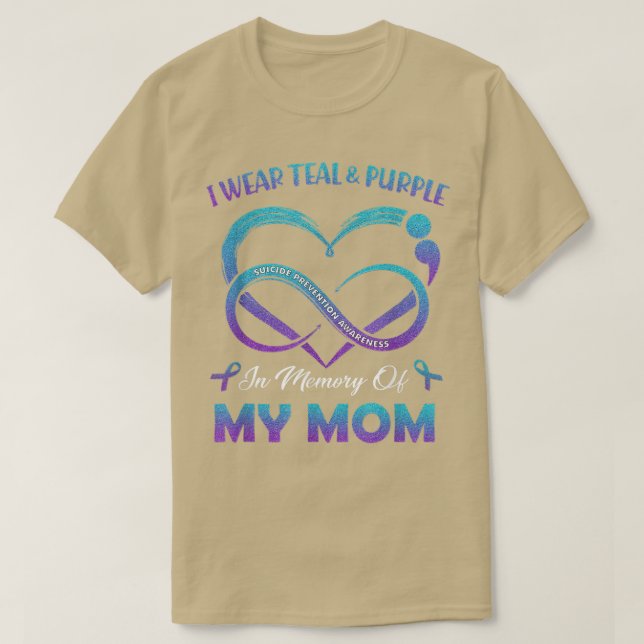 Suicide Awareness I Wear Teal & Purple In Memory o T-Shirt (Design Front)