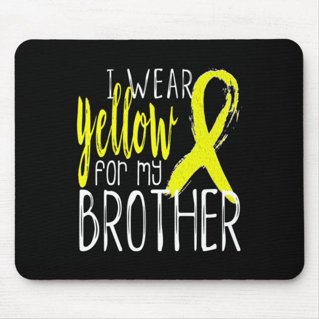 Suicide Awareness I Wear Yellow For My BROTHER  Mouse Pad (Front)
