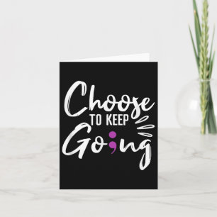Suicide Awareness Keep Goin Card