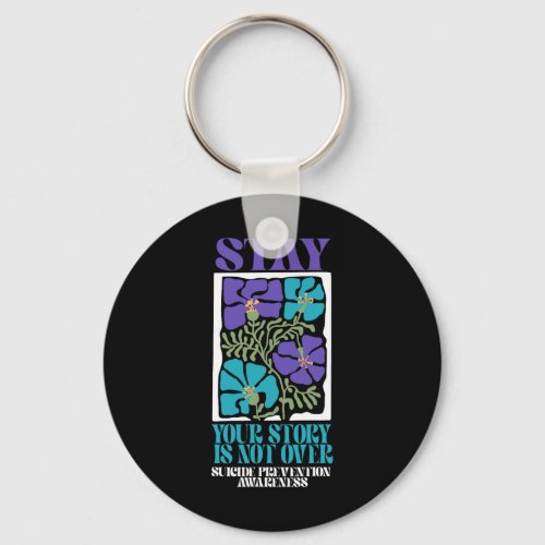 Suicide Awareness Mental Health Teal Purple Stay  Keychain