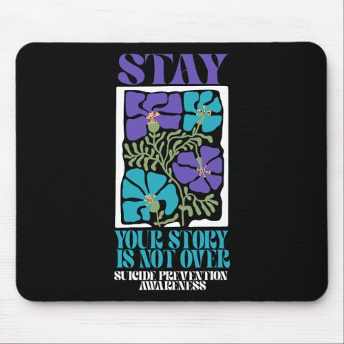 Suicide Awareness Mental Health Teal Purple Stay  Mouse Pad