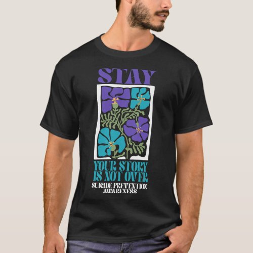 Suicide Awareness Mental Health Teal Purple Stay  T-Shirt