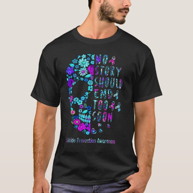  Suicide Awareness No story should end too soon T-Shirt (Front)