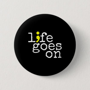 Suicide Awareness Positive Life Goes On Semicolon Button