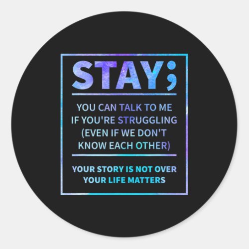 Suicide Awareness Prevention Semicolon Mental Heal Classic Round Sticker