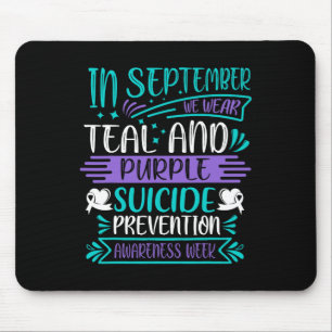 Suicide Awareness Prevention September We Wear Tea Mouse Pad