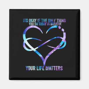 Suicide Awareness Prevention  Your Life Matters Su Magnet