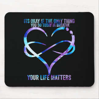 Suicide Awareness Prevention Your Life Problems Su Mouse Pad
