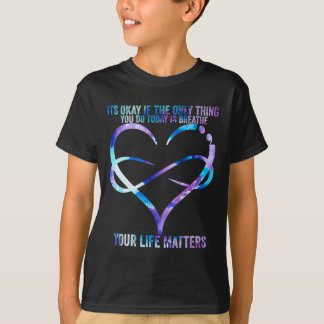 Suicide Awareness Prevention Your Life Problems Su T-Shirt