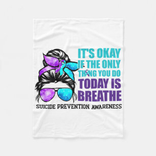 Suicide Awareness Quote Messy Bun  Fleece Blanket