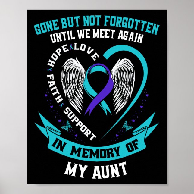 Suicide Awareness Shirt Aunt Gone But Not Forgotte Poster (Front)