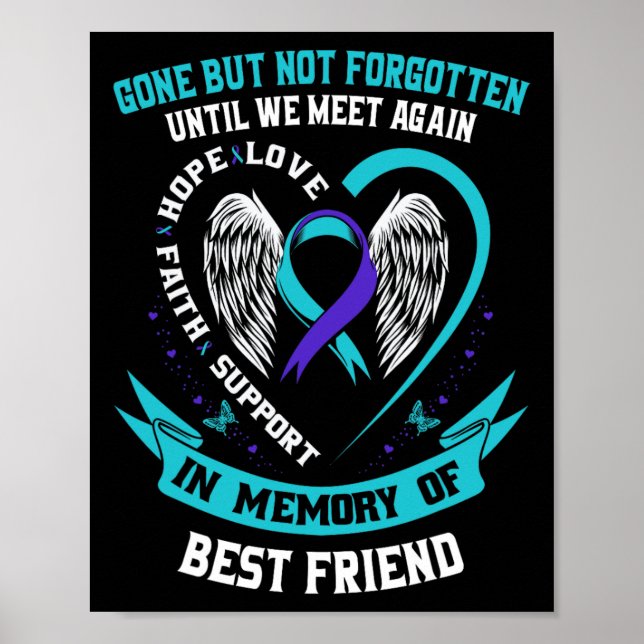 Suicide Awareness Shirt Best Friend Gone But Not F Poster (Front)