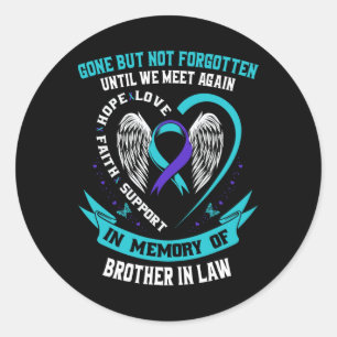 Suicide Awareness Shirt Brother In Law Mens Women Classic Round Sticker