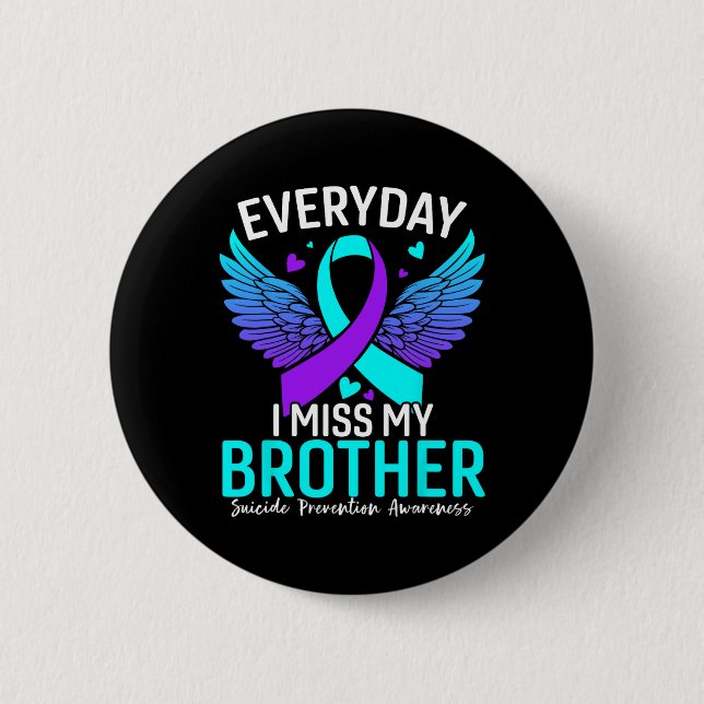 Suicide Awareness Shirt Brother Suicide Prevention Button (Front)