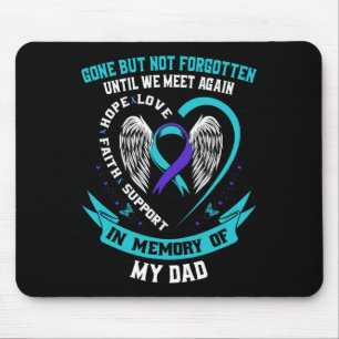 Suicide Awareness Shirt Dad Gone But Not Forgotten Mouse Pad
