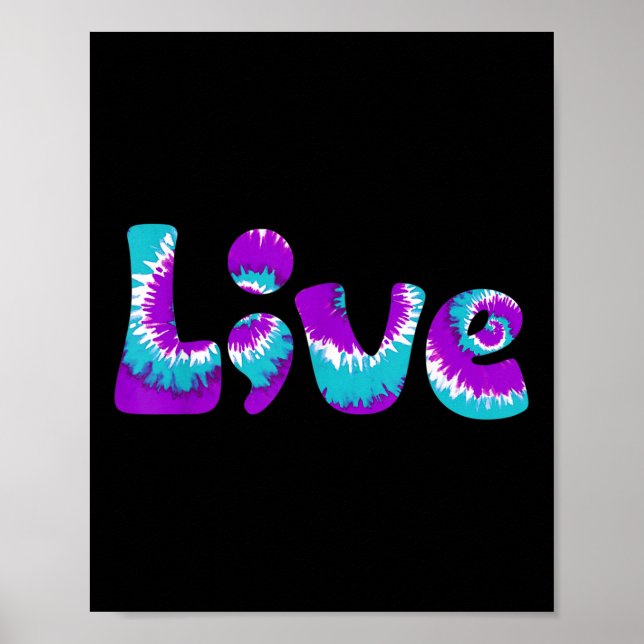 Suicide Awareness Shirt Live Semicolon Teal Poster (Front)