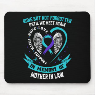 Suicide Awareness Shirt Mother In Law Gone But Not Mouse Pad