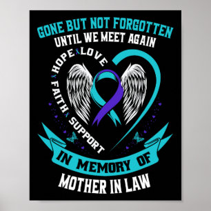 Suicide Awareness Shirt Mother In Law Gone But Not Poster