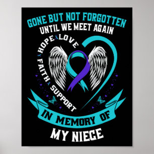 Suicide Awareness Shirt Niece Gone But Not Forgott Poster