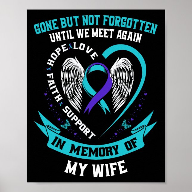 Suicide Awareness Shirt Wife Gone But Not Forgotte Poster (Front)
