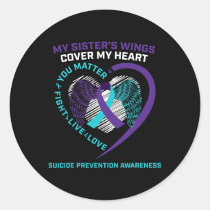 Suicide Awareness Sister Loving Memory Prevention Classic Round Sticker