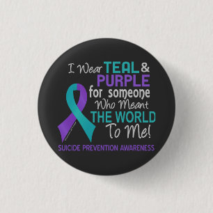 Suicide Awareness Someone Who Meant World to Me Button