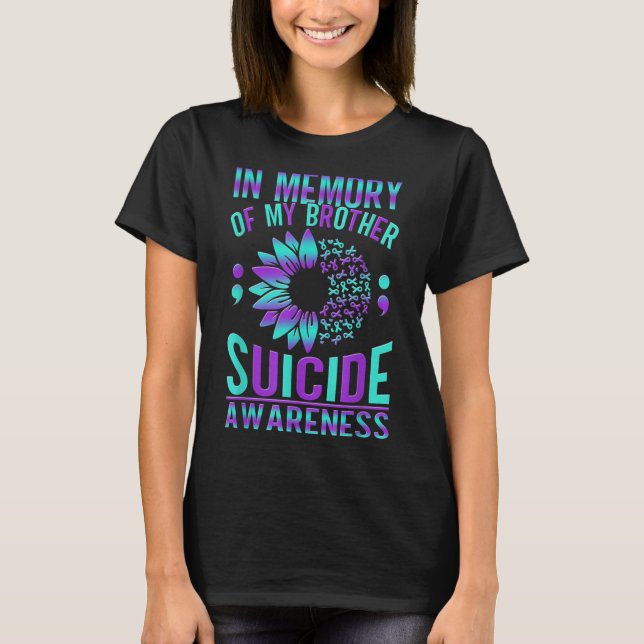 Suicide Awareness Suicide Prevention Suprt Survivo T-Shirt (Front)