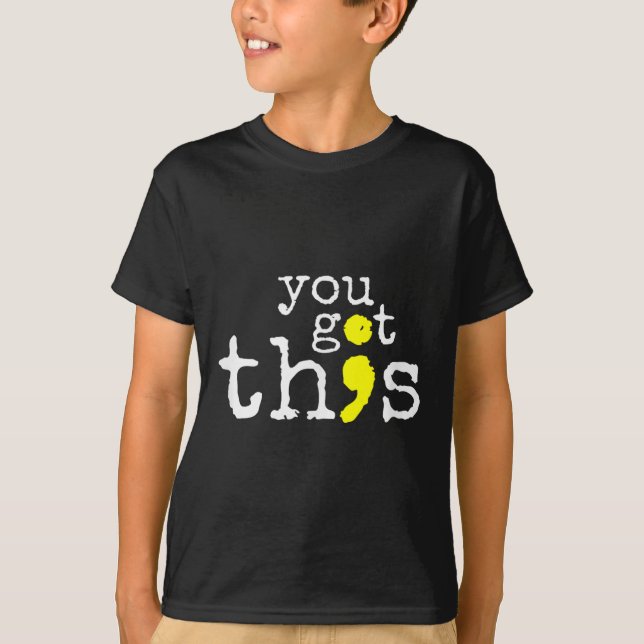 Suicide Awareness Support Positive Quote T-Shirt (Front)