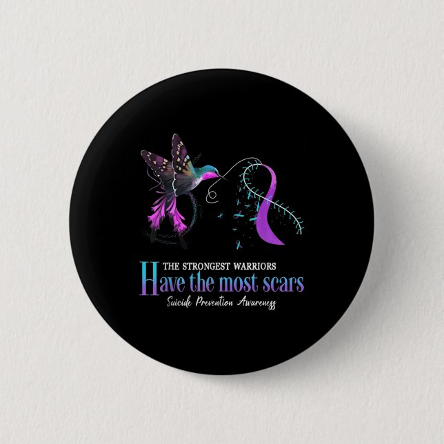 Suicide Awareness The Strongest Warriors Have The  Button (Front)