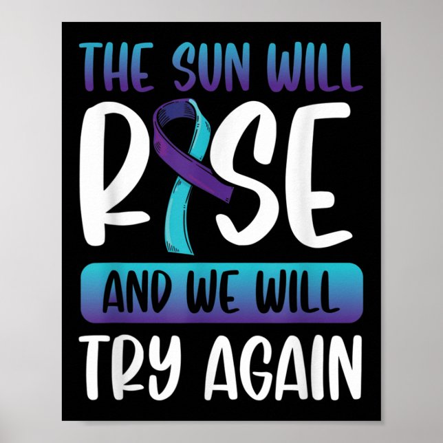 Suicide Awareness _the Sun Will Rise &amp; We Poster (Front)